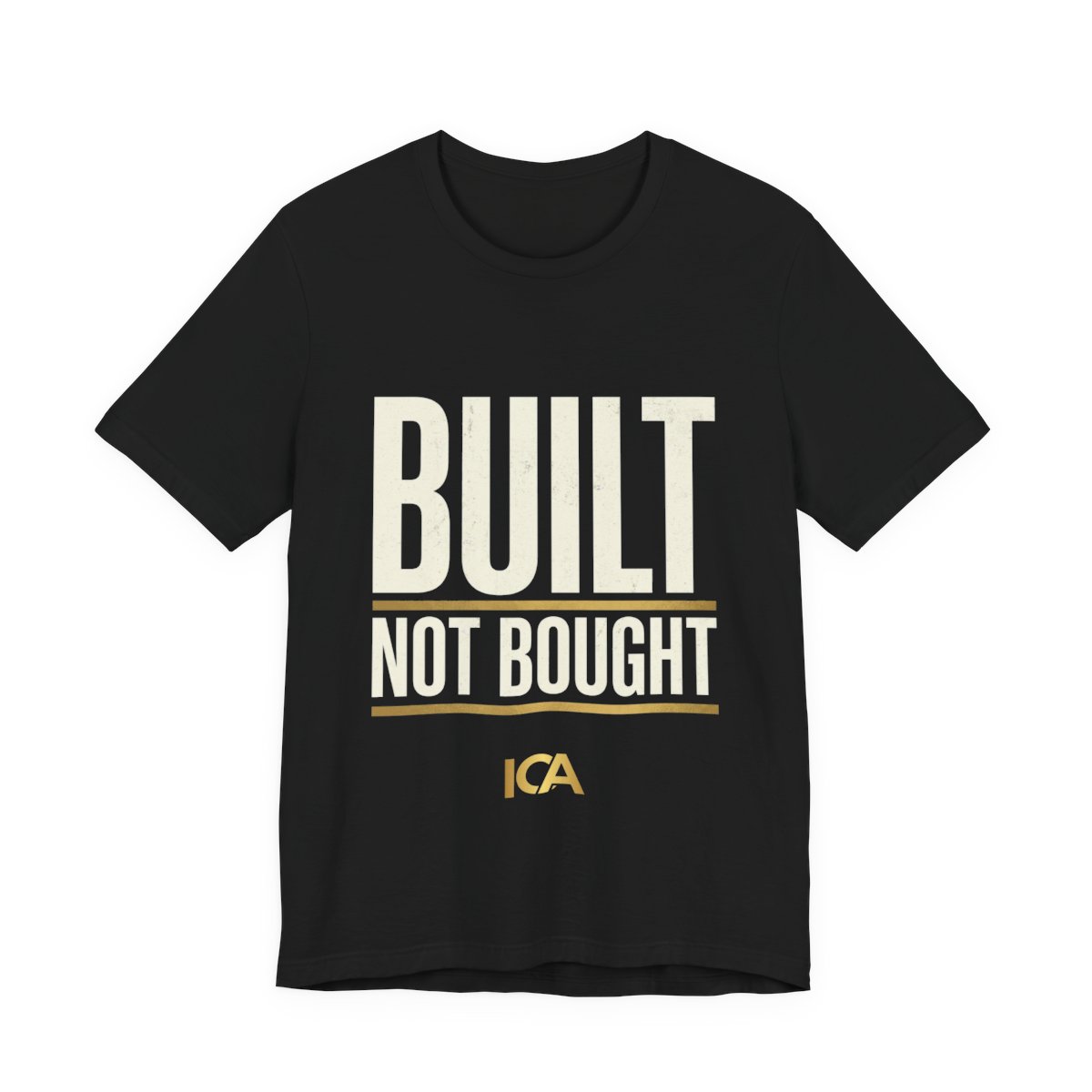 Built Not Bought t-shirt